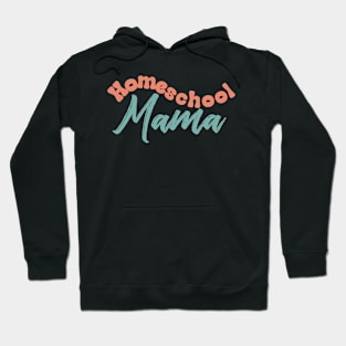 Homeschool moms mama Hoodie